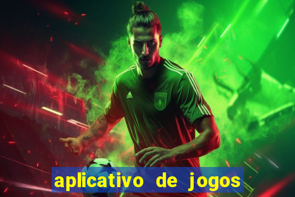 aplicativo de jogos que pagam dinheiro de verdade