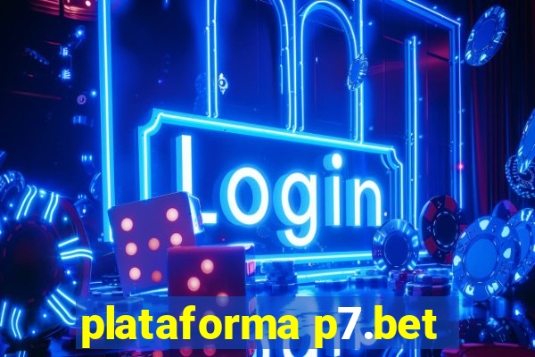 plataforma p7.bet