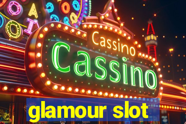 glamour slot