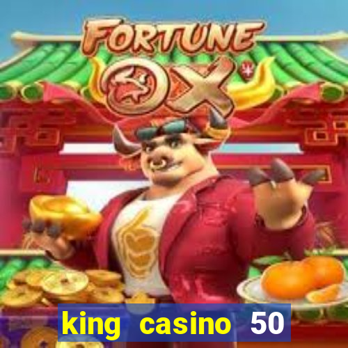 king casino 50 free spins