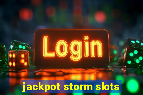 jackpot storm slots