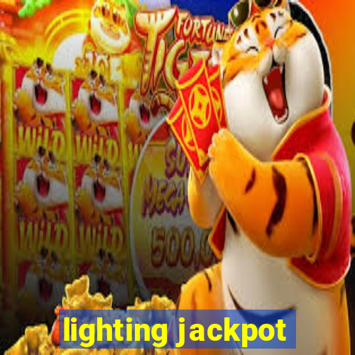 lighting jackpot