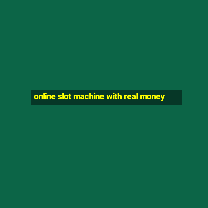 online slot machine with real money