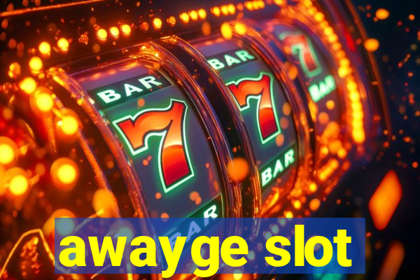 awayge slot