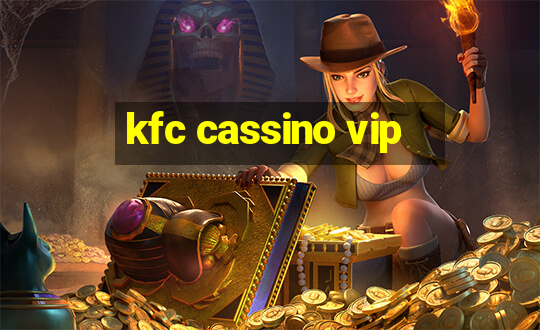 kfc cassino vip