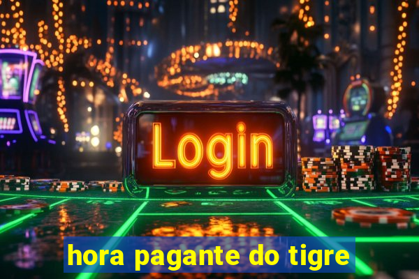 hora pagante do tigre