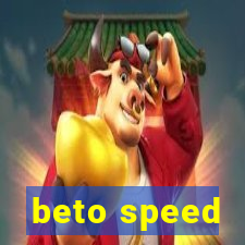 beto speed