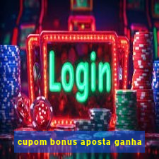 cupom bonus aposta ganha