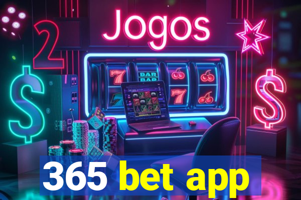 365 bet app