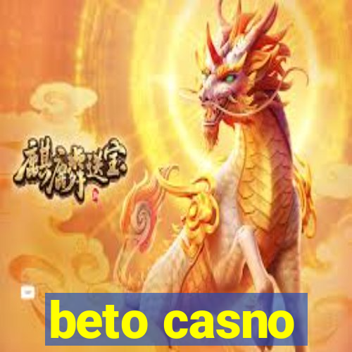 beto casno