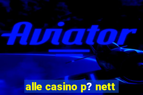 alle casino p? nett