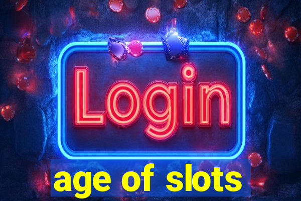 age of slots