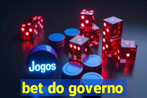 bet do governo