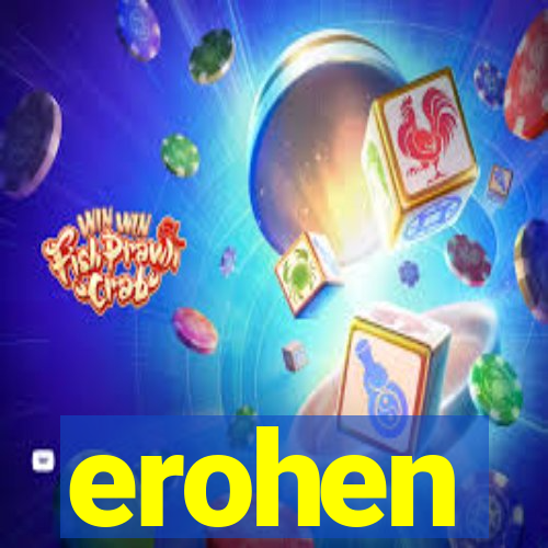 erohen