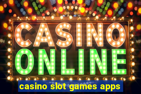 casino slot games apps