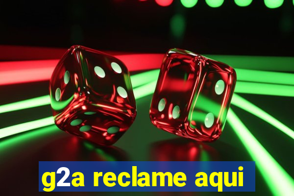 g2a reclame aqui