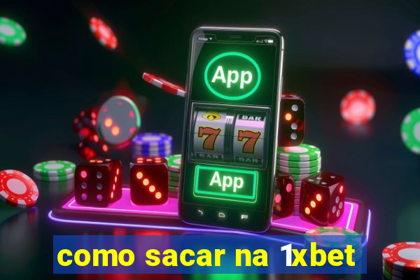 como sacar na 1xbet