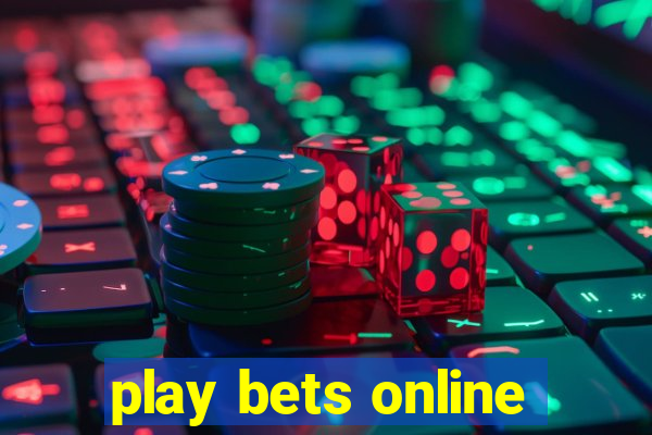 play bets online