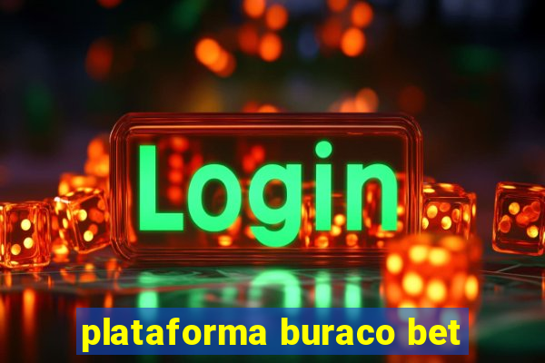 plataforma buraco bet