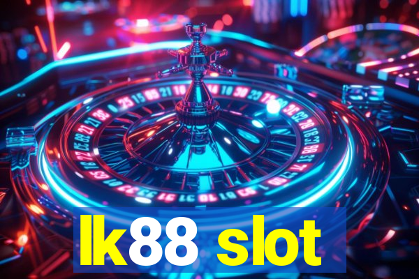 lk88 slot