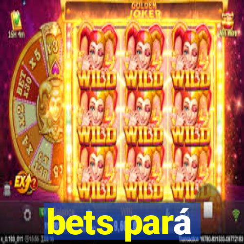 bets pará