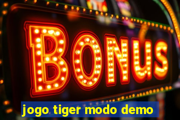 jogo tiger modo demo