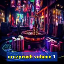 crazyrush volume 1