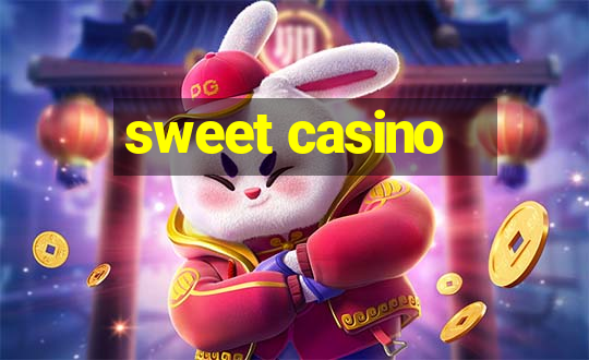 sweet casino