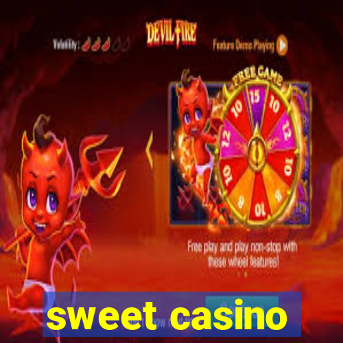 sweet casino