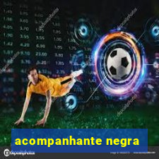 acompanhante negra