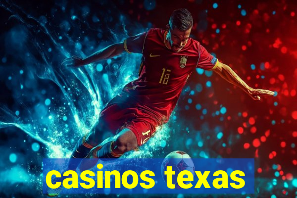 casinos texas