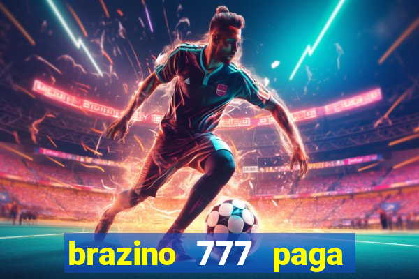 brazino 777 paga de verdade