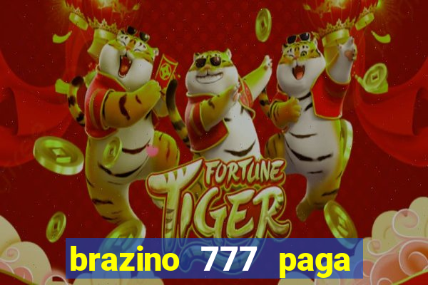 brazino 777 paga de verdade