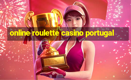 online roulette casino portugal