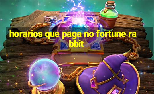 horarios que paga no fortune rabbit