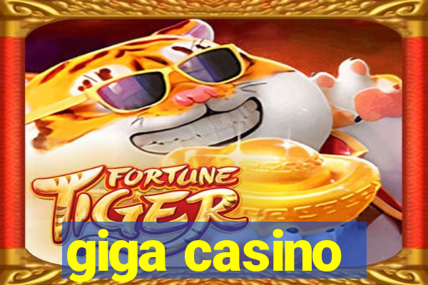 giga casino