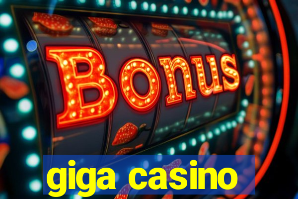 giga casino