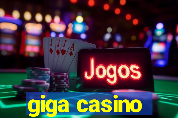 giga casino