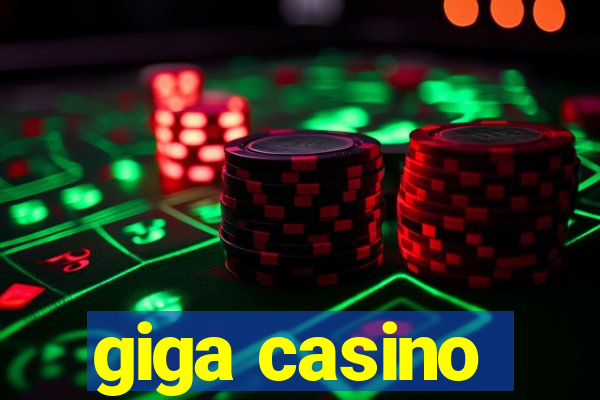 giga casino