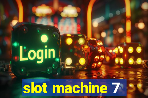 slot machine 7