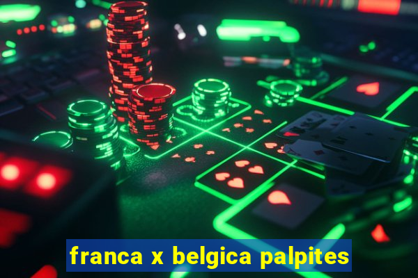 franca x belgica palpites