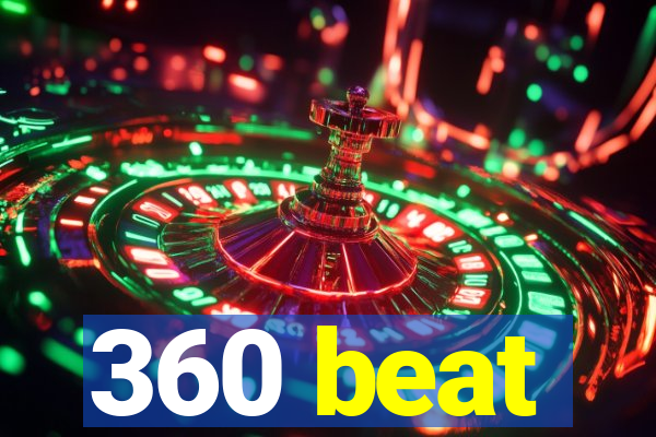 360 beat