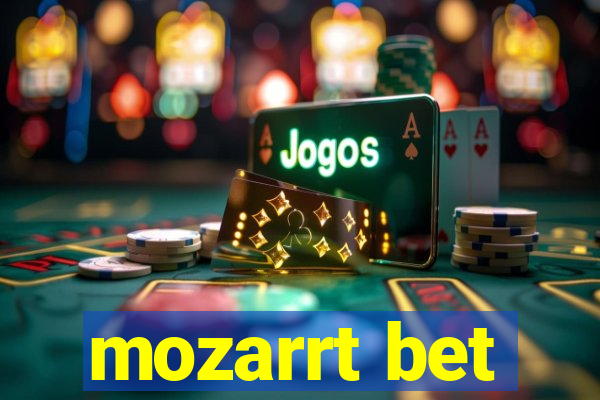 mozarrt bet