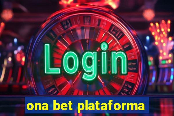 ona bet plataforma