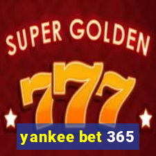 yankee bet 365