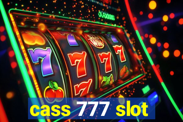 cass 777 slot