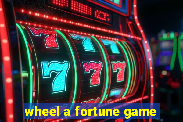 wheel a fortune game