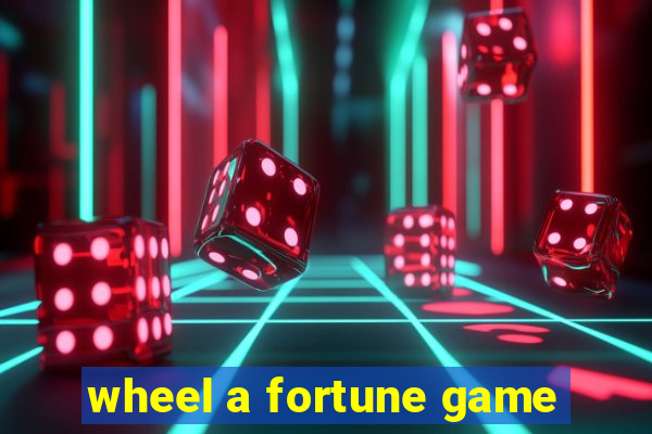 wheel a fortune game