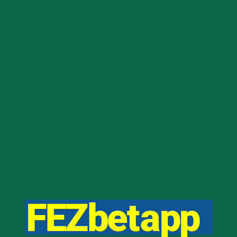 FEZbetapp