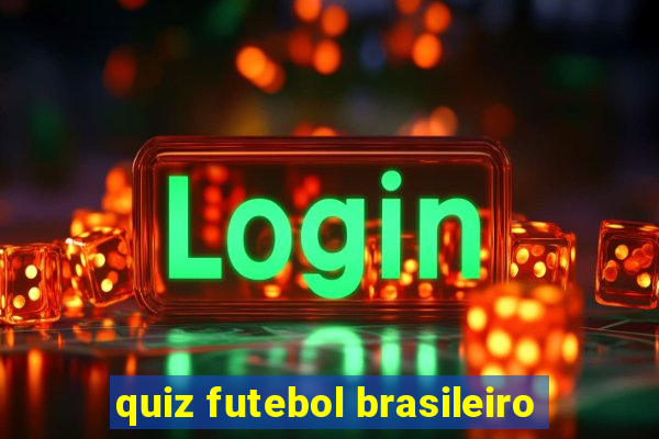 quiz futebol brasileiro